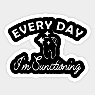 Dentist Every I'm sanctioning Sticker